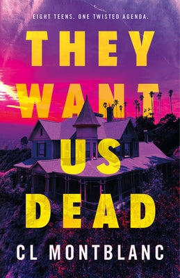Cover Image for They Want Us Dead -- CL Montblanc, Hardcover
