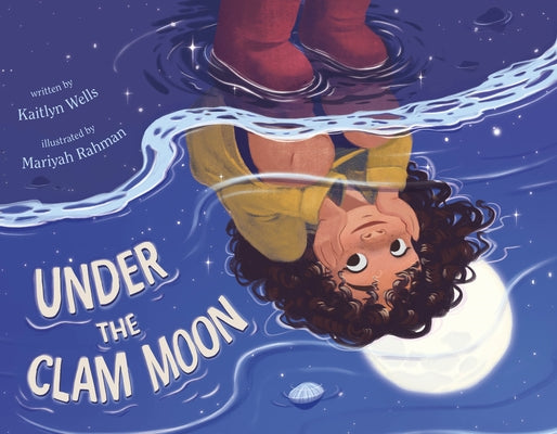 Cover Image for Under the Clam Moon -- Kaitlyn Wells, Hardcover