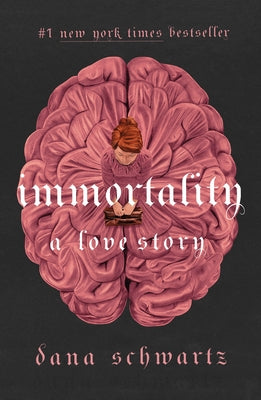 Cover Image for Immortality: A Love Story -- Dana Schwartz, Paperback