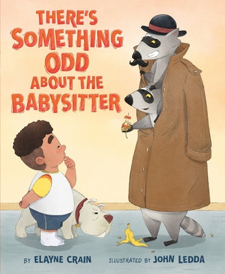 Cover Image for There's Something Odd about the Babysitter -- Elayne Crain, Hardcover