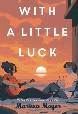 Cover Image for With a Little Luck -- Marissa Meyer, Paperback