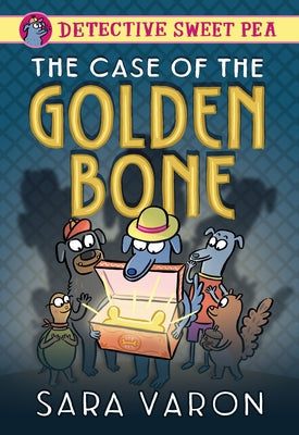 Detective Sweet Pea: The Case of the Golden Bone -- Sara Varon, Paperback