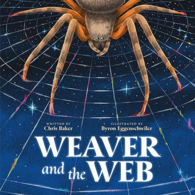 Cover Image for Weaver and the Web -- Chris Baker, Hardcover