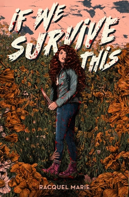 Cover Image for If We Survive This -- Racquel Marie, Hardcover
