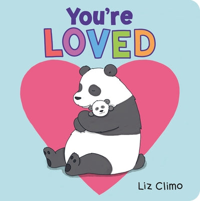 Cover Image for You're Loved -- Liz Climo, Board Books