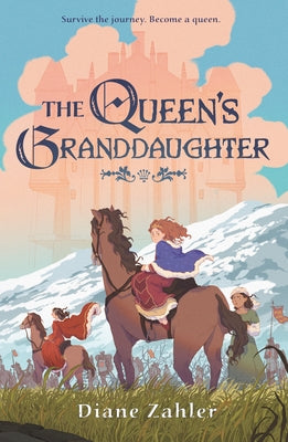 Cover Image for The Queen's Granddaughter -- Diane Zahler, Hardcover