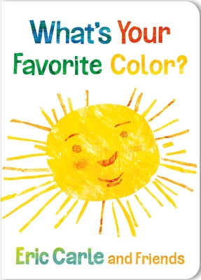 Cover Image for What's Your Favorite Color? -- Eric Carle, Board Books