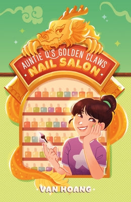 Cover Image for Auntie q's Golden Claws Nail Salon -- Van Hoang, Hardcover