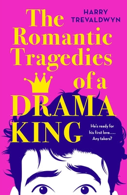 Cover Image for The Romantic Tragedies of a Drama King -- Harry Trevaldwyn, Paperback