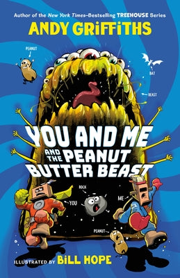 Cover Image for You and Me and the Peanut Butter Beast -- Andy Griffiths, Hardcover