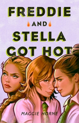 Cover Image for Freddie and Stella Got Hot -- Maggie Horne, Hardcover