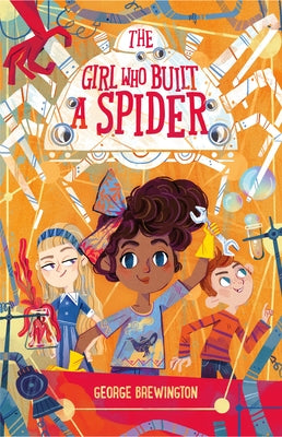 Cover Image for The Girl Who Built a Spider -- George Brewington, Paperback