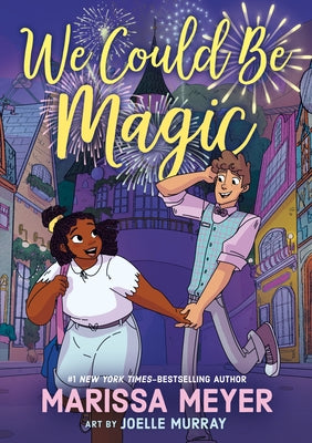 Cover Image for We Could Be Magic -- Marissa Meyer, Paperback