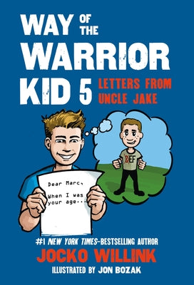 Cover Image for Way of the Warrior Kid 5: Letters from Uncle Jake -- Jocko Willink, Paperback