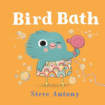 Cover Image for Bird Bath -- Steve Antony, Hardcover