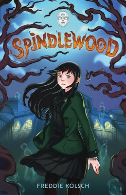 Cover Image for Spindlewood -- Freddie Kölsch, Hardcover