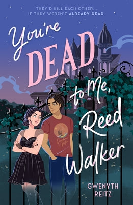 Cover Image for You're Dead to Me, Reed Walker -- Gwenyth Reitz, Hardcover