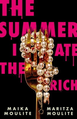 Cover Image for The Summer I Ate the Rich -- Maika Moulite, Paperback