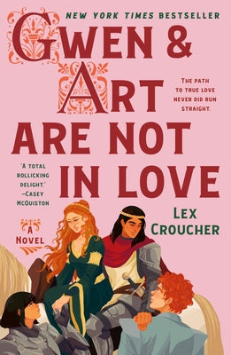 Cover Image for Gwen & Art Are Not in Love: The Camelot Disasters: Book One -- Lex Croucher, Paperback