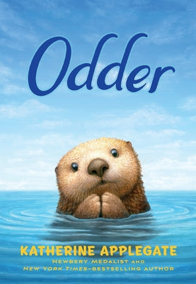 Cover Image for Odder: The Novel -- Katherine Applegate, Paperback