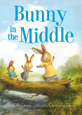 Cover Image for Bunny in the Middle -- Anika A. Denise, Board Books