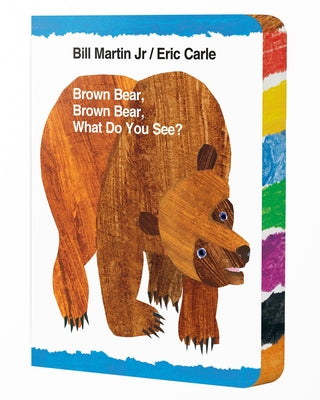 Cover Image for Brown Bear, Brown Bear, What Do You See?: Stamped Edges Special Edition: Classic Board Book with Stamped Edges -- Eric Carle, Board Books