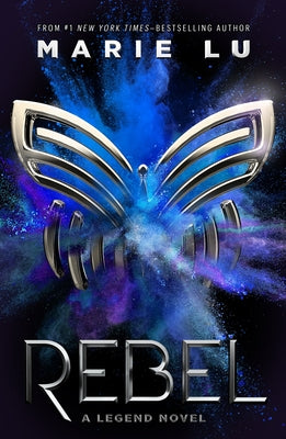 Cover Image for Rebel: A Legend Novel -- Marie Lu, Paperback