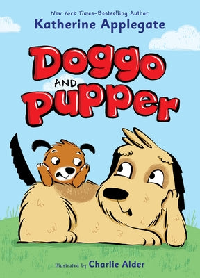 Cover Image for Doggo and Pupper -- Katherine Applegate, Hardcover