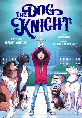 Cover Image for The Dog Knight -- Jeremy Whitley, Paperback