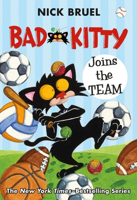 Cover Image for Bad Kitty Joins the Team (Paperback Black-And-White Edition) -- Nick Bruel, Paperback