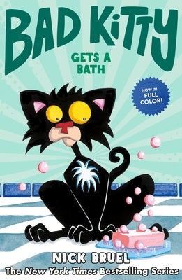 Cover Image for Bad Kitty Gets a Bath (Full-Color Edition) -- Nick Bruel, Hardcover