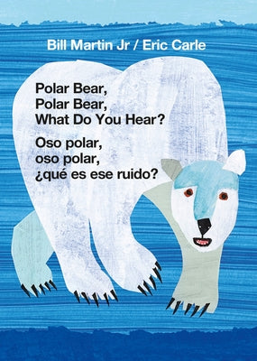 Cover Image for Polar Bear, Polar Bear, What Do You Hear? / Oso Polar, Oso Polar, ¿Qué Es Ese Ruido? (Bilingual Board Book - English / Spanish): Classic Board Book Bi -- Bill Martin, Board Books