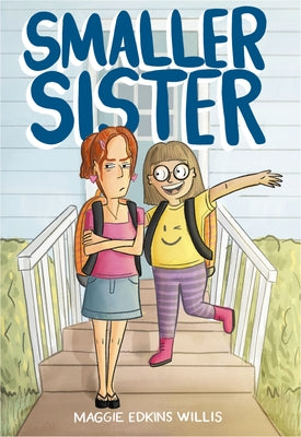 Cover Image for Smaller Sister -- Maggie Edkins Willis, Hardcover