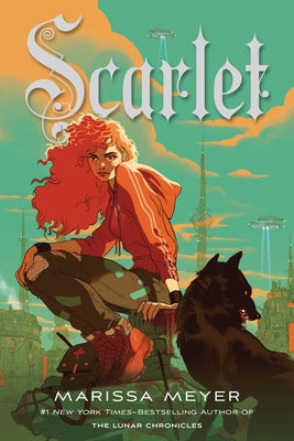 Cover Image for Scarlet: Book Two of the Lunar Chronicles -- Marissa Meyer, Paperback