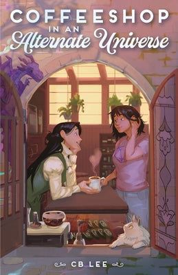 Cover Image for Coffeeshop in an Alternate Universe -- C. B. Lee, Hardcover