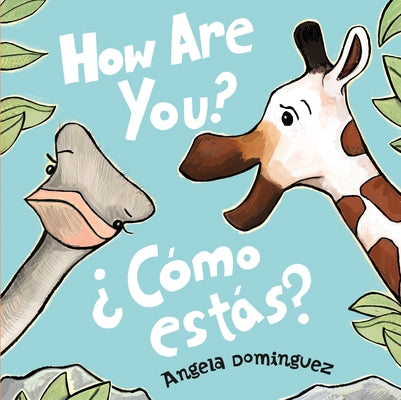 Cover Image for How Are You?/¿Cómo Estás? -- Angela Dominguez, Board Books