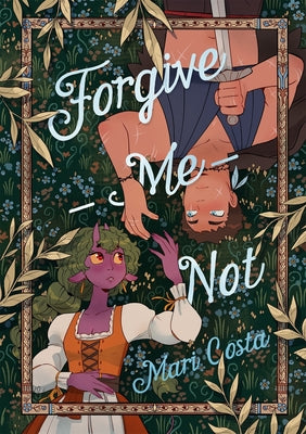 Cover Image for Forgive-Me-Not: A Graphic Novel -- Mari Costa, Paperback