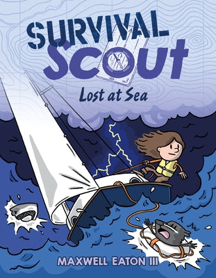 Cover Image for Survival Scout: Lost at Sea -- Maxwell Eaton, Paperback