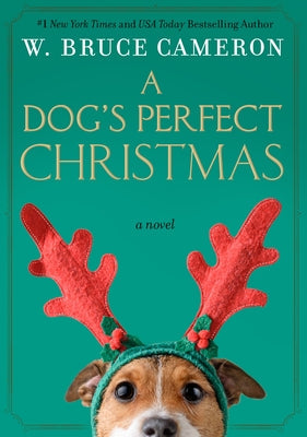A Dog's Perfect Christmas -- W. Bruce Cameron, Paperback