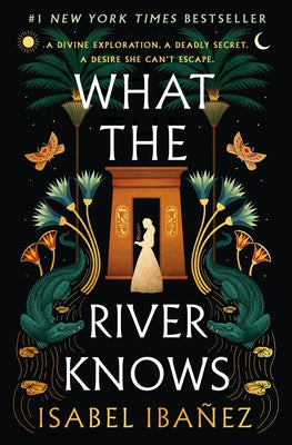 Cover Image for What the River Knows -- Isabel Ibañez, Hardcover