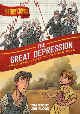 Cover Image for History Comics: The Great Depression: From Hard Times to the New Deal -- Tim Stout, Paperback