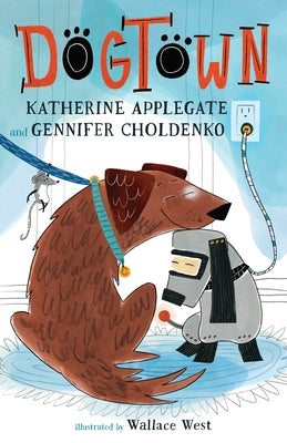 Cover Image for Dogtown -- Katherine Applegate, Paperback