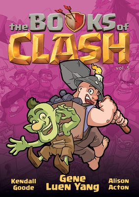 Cover Image for The Books of Clash Volume 5: Legendary Legends of Legendarious Achievery -- Gene Luen Yang, Paperback