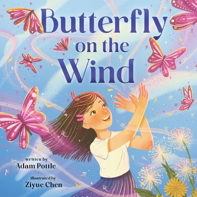Butterfly on the Wind -- Adam Pottle, Hardcover