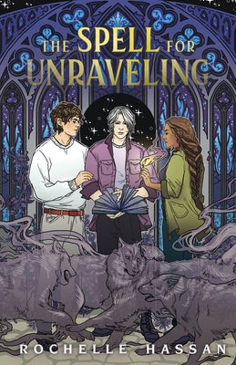 Cover Image for The Spell for Unraveling -- Rochelle Hassan, Hardcover