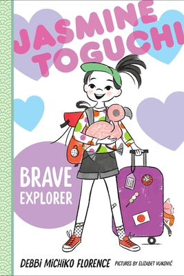 Cover Image for Jasmine Toguchi, Brave Explorer -- Debbi Michiko Florence, Paperback