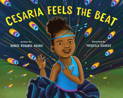 Cover Image for Cesaria Feels the Beat -- Denise Rosario Adusei, Hardcover