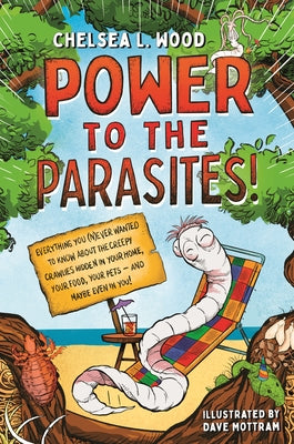 Cover Image for Power to the Parasites! -- Chelsea L. Wood, Hardcover