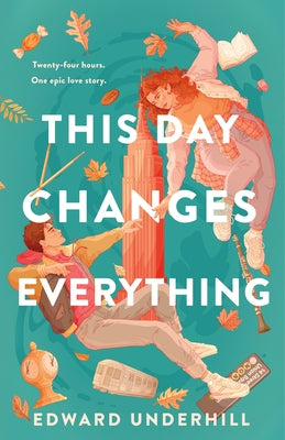Cover Image for This Day Changes Everything -- Edward Underhill, Hardcover