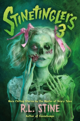 Cover Image for Stinetinglers 3: More Chilling Stories by the Master of Scary Tales -- R. L. Stine, Hardcover